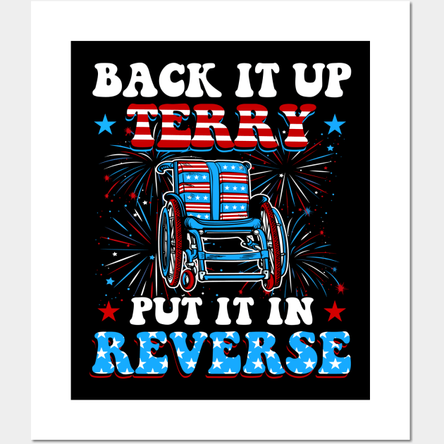 Back Up Terry Put It In Reverse Firework Funny 4th Of July Independence Day Wall Art by StarMa